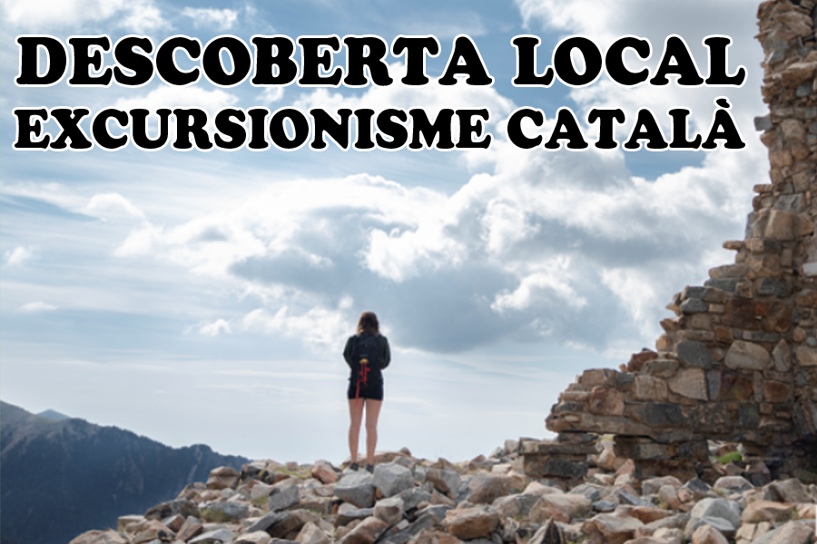 Descoberta local: arrels de l’excursionisme català