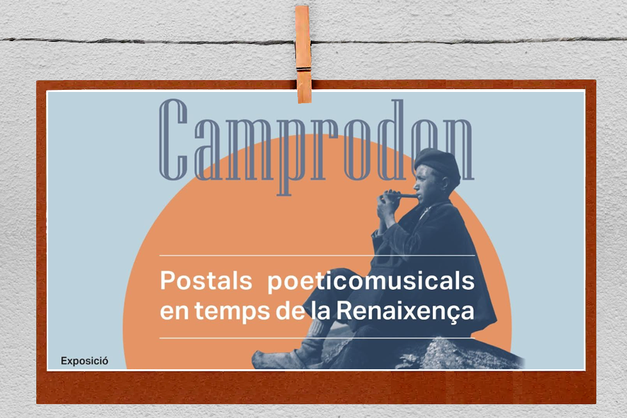 Exposició: "Postals poeticomusicals en temps de la Renaixença"