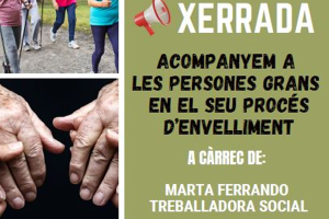 Xerrada: Acompanyem a les persones grans en el seu procés d'envelliment