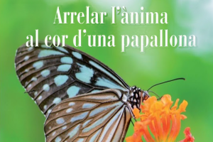 Presentació del llibre "Arrelar l'ànima al cor d'una papallona"