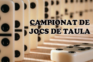 Campionat popular de jocs de taula: botifarra, truc, parxís, dòmino, etc.