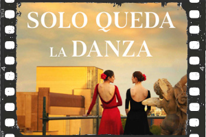 Cinema: "Solo queda la danza"