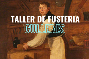 Taller de fusteria: culleres