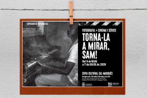 Exposició: "Torna-la a mirar, Sam!"