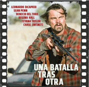 Cinema: "Una batalla tras otra"